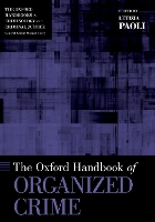 Book Cover for The Oxford Handbook of Organized Crime by Letizia (Professor, Professor, Faculty of Law, Leuven Institute of Criminology) Paoli