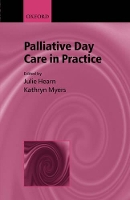 Book Cover for Palliative Day Care in Practice by Julie (, Senior Executive, National Cancer Research Institute (NCRI) Clinical Studies Groups) Hearn