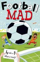 Book Cover for Football Mad by John Goodwin, Alan MacDonald, Helena Pielichaty