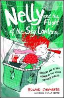 Book Cover for Nelly and the Flight of the Sky Lantern by Roland (, London, UK) Chambers