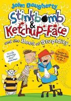 Book Cover for Stinkbomb & Ketchup-Face and the Bees of Stupidity by John Dougherty
