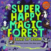 Book Cover for Super Happy Magic Forest: Slug of Doom by Matty Long