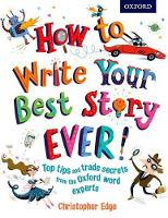 Book Cover for How to Write Your Best Story Ever! by Christopher Edge