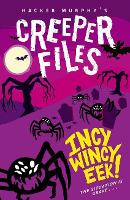 Book Cover for Creeper Files: Incy, Wincy Eek! by Hacker Murphy