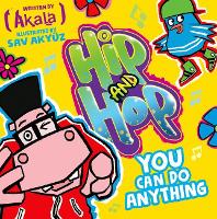 Book Cover for You Can do Anything (Hip and Hop) by Akala