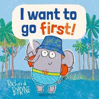 Book Cover for I Want to Go First! by Richard Byrne