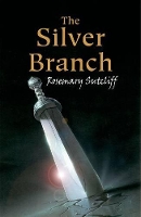 Book Cover for The Silver Branch by Rosemary Sutcliff