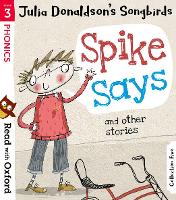Book Cover for Read with Oxford: Stage 3: Julia Donaldson's Songbirds: Spike Says and Other Stories by Julia Donaldson