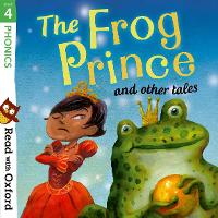 Book Cover for Read with Oxford: Stage 4: Phonics: The Frog Prince and Other Tales by Pippa Goodhart, Susan Price, Pat Thomson, Becca Heddle