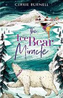 Book Cover for The Ice Bear Miracle by Cerrie Burnell