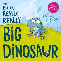 Book Cover for The Really, Really, Really Big Dinosaur by Richard Byrne