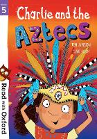Book Cover for Read with Oxford: Stage 5: Charlie and the Aztecs by Tom Jamieson