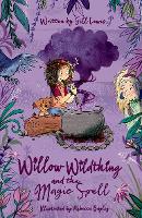 Book Cover for Willow Wildthing and the Magic Spell by Gill Lewis