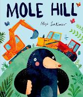 Book Cover for Mole Hill by Alex Latimer