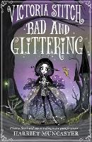 Book Cover for Victoria Stitch: Bad and Glittering by Harriet Muncaster