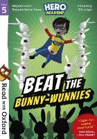 Book Cover for Read with Oxford: Stage 5: Hero Academy: Beat the Bunny-Wunnies by Benjamin Scott, Benjamin Hulme-Cross