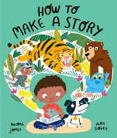 Book Cover for How to Make a Story by Naomi Jones