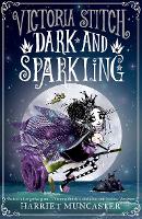 Book Cover for Victoria Stitch: Dark and Sparkling by Harriet Muncaster