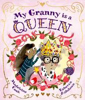 Book Cover for My Granny is a Queen by Madeleine Cook