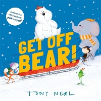 Book Cover for Get Off, Bear! by Tony Neal