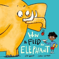 Book Cover for How to Feed Elephant by Sam Wilde