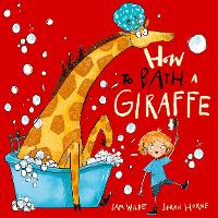 Book Cover for How to Bath a Giraffe by Sam Wilde