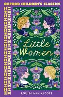 Book Cover for Oxford Children's Classics: Little Women by Louisa May Alcott