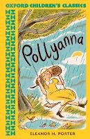 Book Cover for Oxford Children's Classics: Pollyanna by Eleanor H. Porter