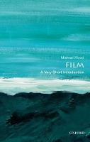 Book Cover for Film: A Very Short Introduction by Michael (Charles Barnwell Start Professor of English and Professor of Comparative Literature, Princeton University) Wood