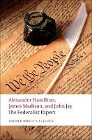 Book Cover for The Federalist Papers by Alexander Hamilton, James Madison, John Jay, Lawrence (Fellow and Tutor in Modern History, St Peter's College, Oxford) Goldman