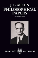 Book Cover for Philosophical Papers by J L late Whites Professor of Moral Philosophy, late Whites Professor of Moral Philosophy, University of Oxford Austin