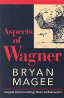 Book Cover for Aspects of Wagner by Bryan Magee