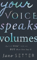 Book Cover for Your Voice Speaks Volumes by Jane (Professor of Phonetics, Professor of Phonetics, University of Reading) Setter