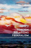 Book Cover for Foreign Relations Federalism by Thomas (Assistant Professor of EU and International Law, Assistant Professor of EU and International Law, Utrecht Uni Verellen