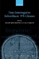 Book Cover for Non-Interrogative Subordinate Wh-Clauses by ukasz Postdoctoral Researcher, Postdoctoral Researcher, Department of German Language and Literature I, Univers Jdrzejowski