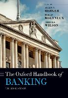 Book Cover for The Oxford Handbook of Banking by Allen N. (H. Montague Osteen, Jr. Professor in Banking and Finance, H. Montague Osteen, Jr. Professor in Banking and Fi Berger