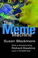 Book Cover for The Meme Machine by Susan (Lecturer in Psychology, Lecturer in Psychology, University of the West of England, Bristol) Blackmore