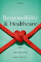 Book Cover for Responsibility and Healthcare by Ben Research Fellow, Research Fellow, Oxford Uehiro Centre for Practical Ethics Davies