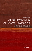 Book Cover for Geophysical and Climate Hazards: A Very Short Introduction by Bill (Professor Emeritus of Geophysical & Climate Hazards, Professor Emeritus of Geophysical & Climate Hazards, Univer McGuire