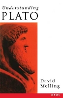 Book Cover for Understanding Plato by David J former Dean of the Faculty of Humanities, Law and Social Science, former Dean of the Faculty of Humanities,  Melling