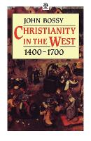 Book Cover for Christianity in the West, 1400-1700 by John Bossy