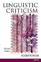 Book Cover for Linguistic Criticism by Roger Professor of English and Linguistics in the School of Modern Languages and European Studies, Professor of Englis Fowler