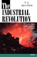 Book Cover for The Industrial Revolution 1760-1830 by T S Ashton, Pat Professor of Economic and Social History, Professor of Economic and Social History, University of Li Hudson