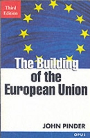 Book Cover for The Building of the European Union by John (Visiting Professor, Visiting Professor, The College of Europe, Bruges) Pinder