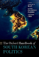 Book Cover for The Oxford Handbook of South Korean Politics by JeongHun (Professor of Korean Politics, Professor of Korean Politics, Graduate School of International Studies, Seoul Nati Han