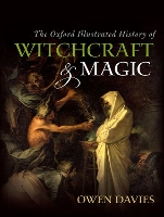 Book Cover for The Oxford Illustrated History of Witchcraft and Magic by Owen (Professor of Social History, University of Hertfordshire) Davies