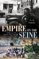 Book Cover for Empire on the Seine by Amit Visiting Assistant Professor of International and Global Studies, Visiting Assistant Professor of International  Prakash
