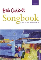 Book Cover for Bob Chilcott Songbook by Bob Chilcott