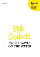 Book Cover for White waves on the water by Bob Chilcott