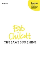 Book Cover for The Same Sun Shine by Bob Chilcott